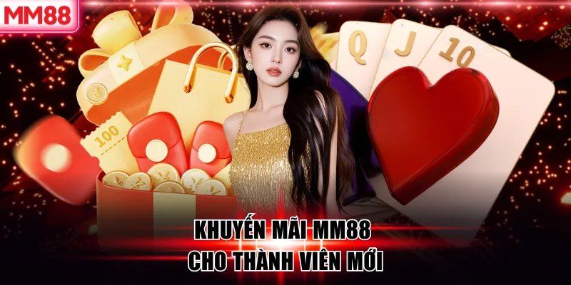 Tổng Hợp Những Khuyến Mãi MM88 Hấp Dẫn Nhất 2026 6 Khuyến mãi MM88 cho thành viên mới